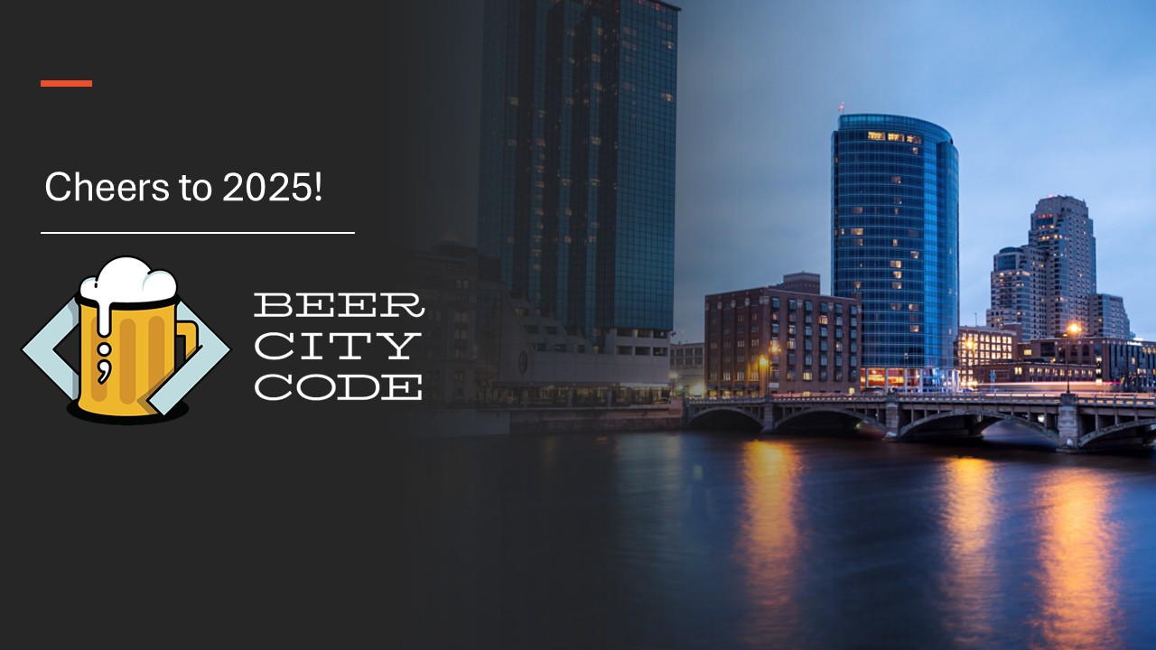 Beer City Code 2025: Cheers to the Grand Rapids community!